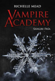 Portada del libro VAMPIRE ACADEMY 2: SANGRE FRIA - Compralo en ByAnaCeci.com