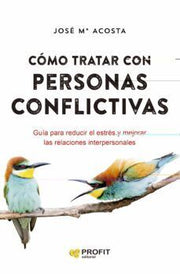 Portada del libro COMO TRATAR CON PERSONAS CONFLICTIVAS - Compralo en ByAnaCeci.com