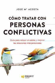 Portada del libro COMO TRATAR CON PERSONAS CONFLICTIVAS - Compralo en ByAnaCeci.com
