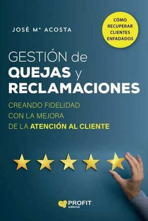 Portada del libro GESTION DE QUEJAS Y RECLAMACIONES - Compralo en ByAnaCeci.com