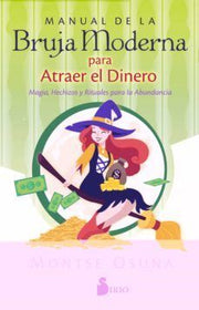 Portada del libro MANUAL DE LA BRUJA MODERNA PARA ATRAER EL DINERO - Compralo en ByAnaCeci.com