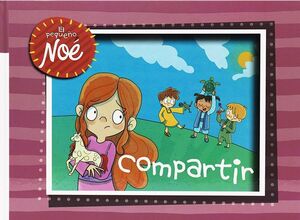 Portada del libro EL PEQUEÑO NOE: COMPARTIR - Compralo en ByAnaCeci.com