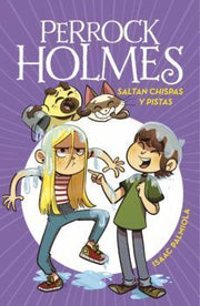 Portada del libro PERROCK HOLMES 17: SALTAN CHISPAS Y PISTAS - Compralo en ByAnaCeci.com