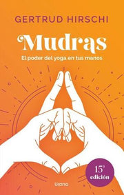 Portada del libro MUDRAS: EL PODER DEL YOGA EN TUS MANOS - Compralo en ByAnaCeci.com
