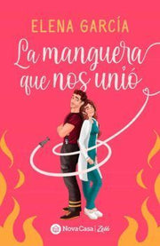 Portada del libro *LA MANGUERA QUE NOS UNIO - Compralo en ByAnaCeci.com