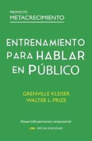 Portada del libro ENTRENAMIENTO PARA HABLAR EN PUBLICO: PROYECTO METACRECIMIENTO - Compralo en ByAnaCeci.com
