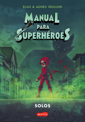 Portada del libro MANUAL PARA SUPERHÉROES 3: SOLOS - Compralo en ByAnaCeci.com