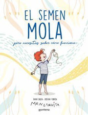 Portada del libro EL SEMEN MOLA - Compralo en ByAnaCeci.com