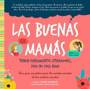 Portada del libro LAS BUENAS MAMÁS TIENEN PENSAMIENTOS ATERRADORES, PERO NO PASA NADA - Compralo en ByAnaCeci.com