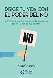 Portada del libro DIRIGE TU VIDA CON EL PODER DEL NO - Compralo en ByAnaCeci.com