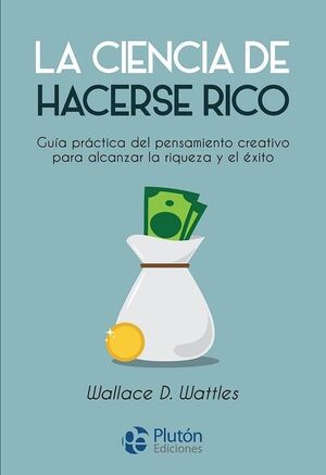 Portada del libro LA CIENCIA DE HACERSE RICO - Compralo en ByAnaCeci.com