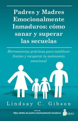 Portada del libro PADRES Y MADRES EMOCIONALMENTE INMADUROS - Compralo en ByAnaCeci.com