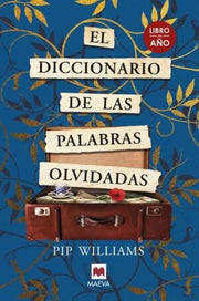 Portada del libro EL DICCIONARIO DE LAS PALABRAS OLVIDADAS - Compralo en ByAnaCeci.com
