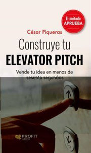 Portada del libro CONSTRUYE TU ELEVATOR PITCH - Compralo en ByAnaCeci.com