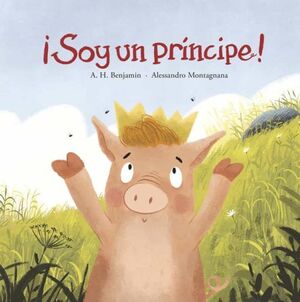 Portada del libro ¡SOY UN PRINCIPE! - Compralo en ByAnaCeci.com