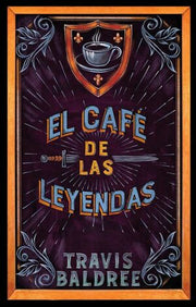 Portada del libro EL CAFE DE LAS LEYENDAS - Compralo en ByAnaCeci.com