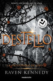 Portada del libro LA PRISIONERA DE ORO 2: DESTELLO - Compralo en ByAnaCeci.com