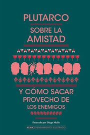 Portada del libro SOBRE LA AMISTAD Y COMO SACAR PROVECHO DE LOS ENEMIGOS (PENSAMIENTO ILUSTRADO) - Compralo en ByAnaCeci.com