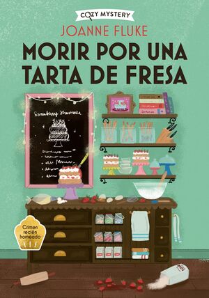 Portada del libro COZY MYSTERY: HANNAH SWENSEN 3. MORIR POR UN TARTA DE FRESA - Compralo en ByAnaCeci.com