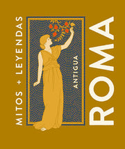 Portada del libro MITOS Y LEYENDAS ANTIGUA ROMA - Compralo en ByAnaCeci.com