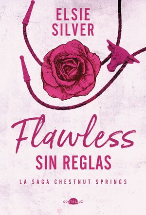 Portada del libro CHESTNUT SPRINGS 1: FLAWLESS: SIN REGLAS - Compralo en ByAnaCeci.com