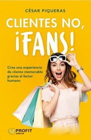 Portada del libro CLIENTES NO, ¡FANS! - Compralo en ByAnaCeci.com