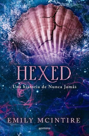 Portada del libro NUNCA JAMAS 6: HEXED - Compralo en ByAnaCeci.com