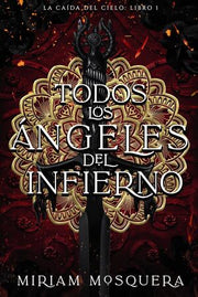 Portada del libro TODOS LOS ANGELES DEL INFIERNO - Compralo en ByAnaCeci.com