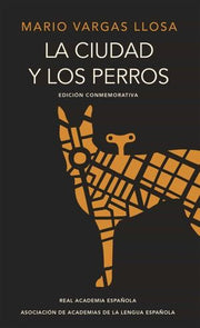 Portada del libro CIUDAD Y LOS PERROS (EDIC CONMEMORATIVA RAE) - Compralo en ByAnaCeci.com
