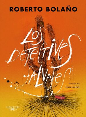 Portada del libro LOS DETECTIVES SALVAJES (EDICIÓN ILUSTRADA) - Compralo en ByAnaCeci.com