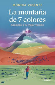 Portada del libro MONTAÑA DE 7 COLORES: ASCIENDE A TU MEJOR VERSION - Compralo en ByAnaCeci.com