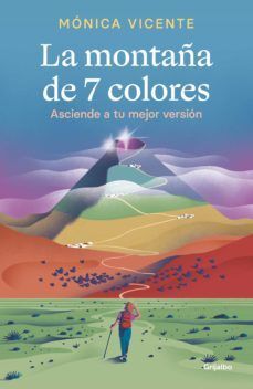 Portada del libro MONTAÑA DE 7 COLORES: ASCIENDE A TU MEJOR VERSION - Compralo en ByAnaCeci.com