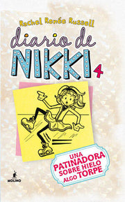 Portada del libro DIARIO DE NIKKI 4: UNA PATINADORA SOBRE HIELO ALGO TORPE. - Compralo en ByAnaCeci.com