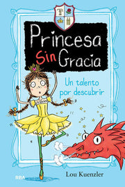 Portada del libro PRINCESA SIN GRACIA 2: UN TALENTO POR DESCUBRIR - Compralo en ByAnaCeci.com