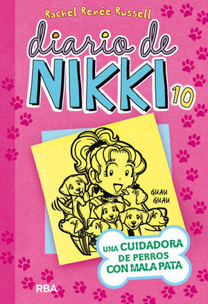 Portada del libro DIARIO DE NIKKI 10: UNA CUIDADORA DE PERROS CON MALA PATA - Compralo en ByAnaCeci.com