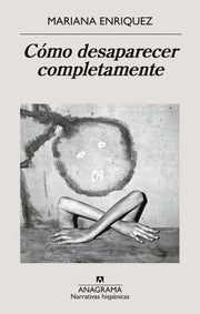 Portada del libro CÓMO DESAPARECER COMPLETAMENTE - Compralo en ByAnaCeci.com