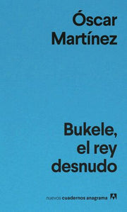 Portada del libro BUKELE, EL REY DESNUDO - Compralo en ByAnaCeci.com