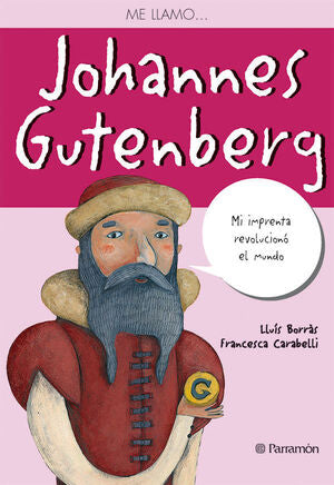 Portada del libro ME LLAMO? JOHANNES GUTENBERG - Compralo en ByAnaCeci.com