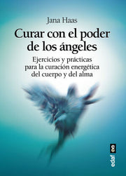 Portada del libro * CURAR CON EL PODER DE LOS ÁNGELES - Compralo en ByAnaCeci.com
