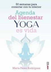 Portada del libro AGENDA DEL BIENESTAR YOGA ES VIDA - Compralo en ByAnaCeci.com
