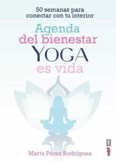 Portada del libro AGENDA DEL BIENESTAR YOGA ES VIDA - Compralo en ByAnaCeci.com