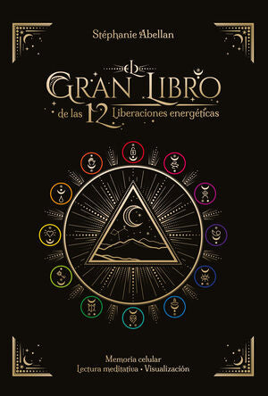 Portada del libro EL GRAN LIBRO DE LAS 12 LIBERACIONES ENERGÉTICAS - Compralo en ByAnaCeci.com