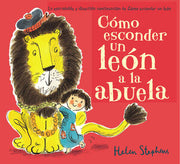 Portada del libro CÓMO ESCONDER UN LEÓN A LA ABUELA - Compralo en ByAnaCeci.com