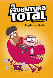 Portada del libro AVENTURA TOTAL 2. UN PLAN MALEFICO - Compralo en ByAnaCeci.com