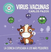 Portada del libro FUTUROS GENIOS 6: VIRUS Y VACUNAS - Compralo en ByAnaCeci.com