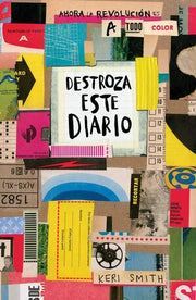 Portada del libro DESTROZA ESTE DIARIO. AHORA A TODO COLOR (EDICION ESPAÑOLA) - Compralo en ByAnaCeci.com