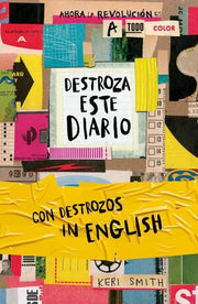 Portada del libro DESTROZA ESTE DIARIO. AHORA A TODO COLOR Y CON DESTROZOS IN ENGLI SH - Compralo en ByAnaCeci.com
