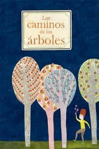 Portada del libro LOS CAMINOS DE LOS ÁRBOLES - Compralo en ByAnaCeci.com