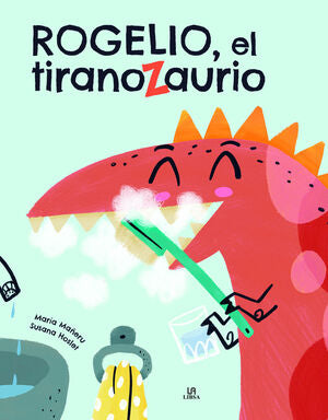 Portada del libro ROGELIO, EL TIRANOZAURIO - Compralo en ByAnaCeci.com