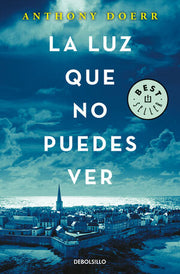 Portada del libro LA LUZ QUE NO PUEDES VER - Compralo en ByAnaCeci.com